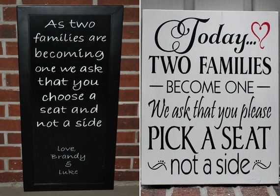 Nagyon népszerűek azok a táblák, amelyek azt hirdetik, hogy ma két család eggyé vált, ezért ülőhelyet válassz, és ne oldalt.